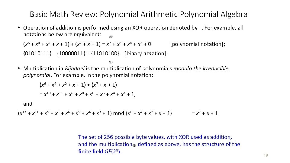 Basic Math Review: Polynomial Arithmetic Polynomial Algebra • Operation of addition is performed using Basic Math Review: Polynomial Arithmetic Polynomial Algebra • Operation of addition is performed using