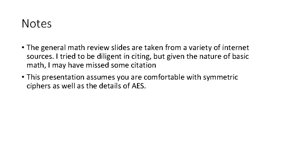 Notes • The general math review slides are taken from a variety of internet Notes • The general math review slides are taken from a variety of internet