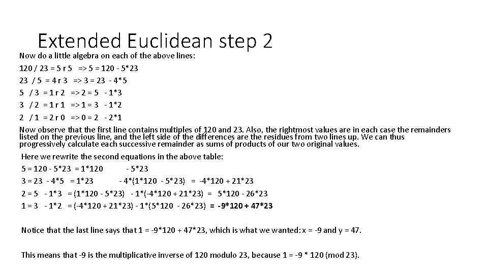 Extended Euclidean step 2 Now do a little algebra on each of the above Extended Euclidean step 2 Now do a little algebra on each of the above