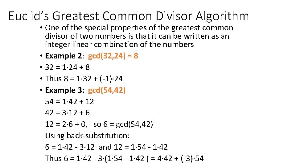 Euclid’s Greatest Common Divisor Algorithm • One of the special properties of the greatest Euclid’s Greatest Common Divisor Algorithm • One of the special properties of the greatest