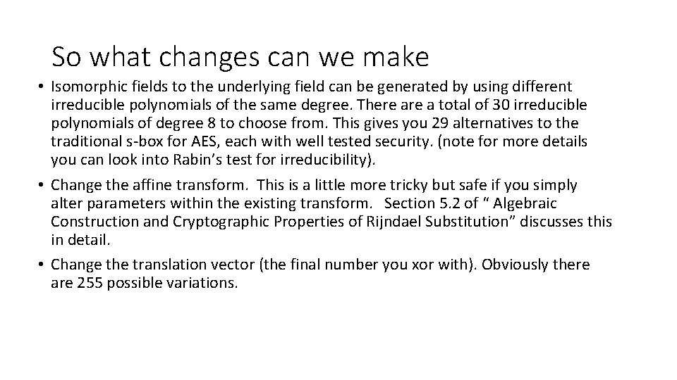 So what changes can we make • Isomorphic fields to the underlying field can So what changes can we make • Isomorphic fields to the underlying field can