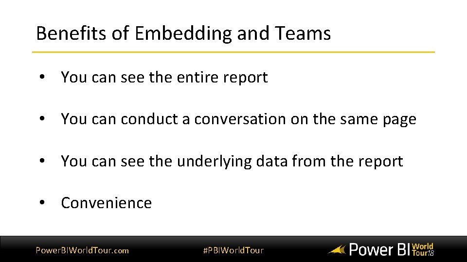 Benefits of Embedding and Teams • You can see the entire report • You