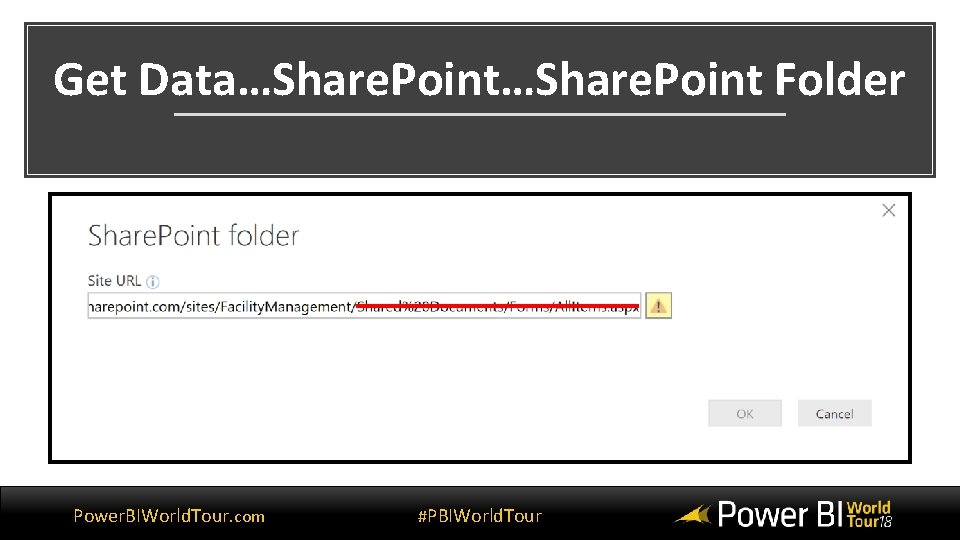 Get Data…Share. Point Folder Power. BIWorld. Tour. com #PBIWorld. Tour 