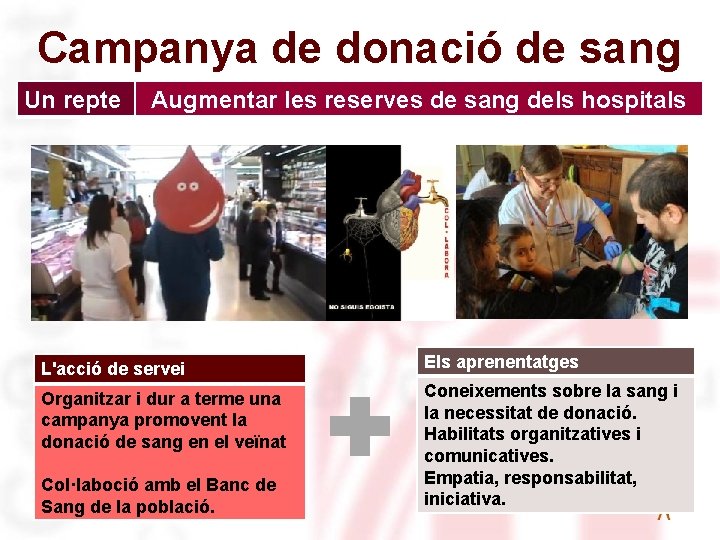 Campanya de donació de sang Un repte Augmentar les reserves de sang dels hospitals