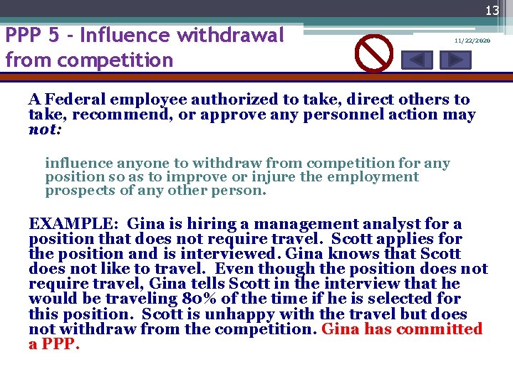 13 PPP 5 - Influence withdrawal from competition 11/22/2020 A Federal employee authorized to