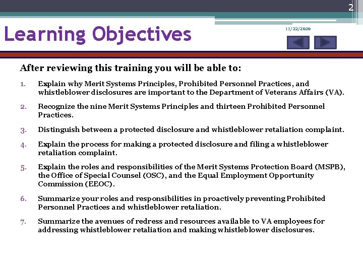 2 Learning Objectives 11/22/2020 After reviewing this training you will be able to: 1.