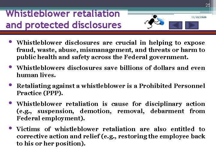 25 Whistleblower retaliation and protected disclosures • • • 11/22/2020 Whistleblower disclosures are crucial