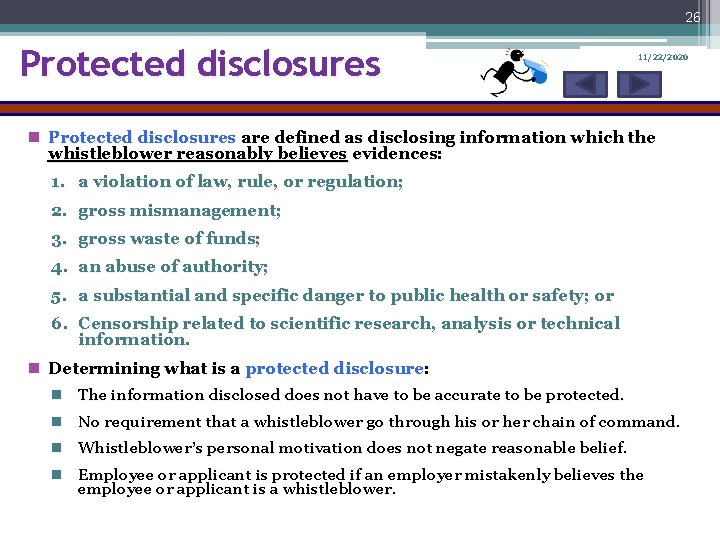 26 Protected disclosures 11/22/2020 n Protected disclosures are defined as disclosing information which the
