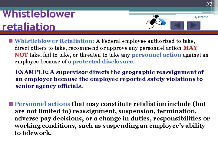 Whistleblower retaliation 27 11/22/2020 n Whistleblower Retaliation: A Federal employee authorized to take, direct