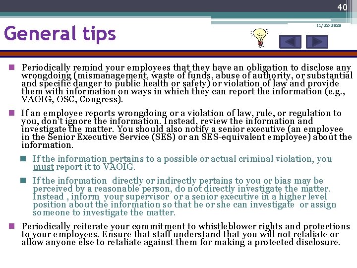40 General tips 11/22/2020 n Periodically remind your employees that they have an obligation