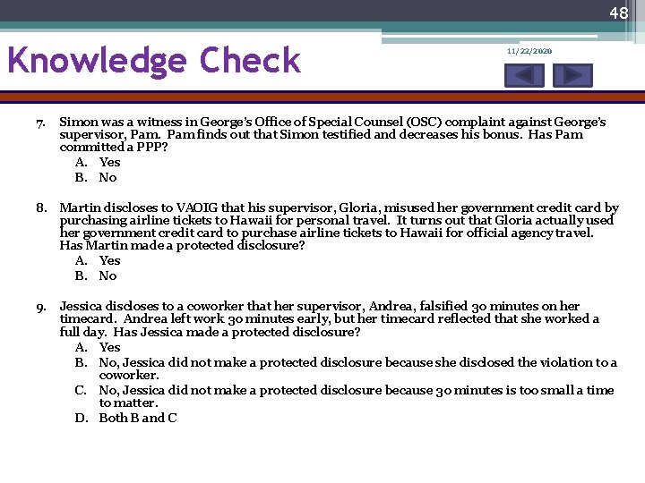 48 Knowledge Check 7. 11/22/2020 Simon was a witness in George’s Office of Special