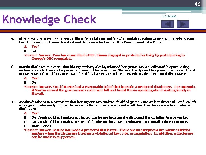 49 Knowledge Check 11/22/2020 7. Simon was a witness in George’s Office of Special