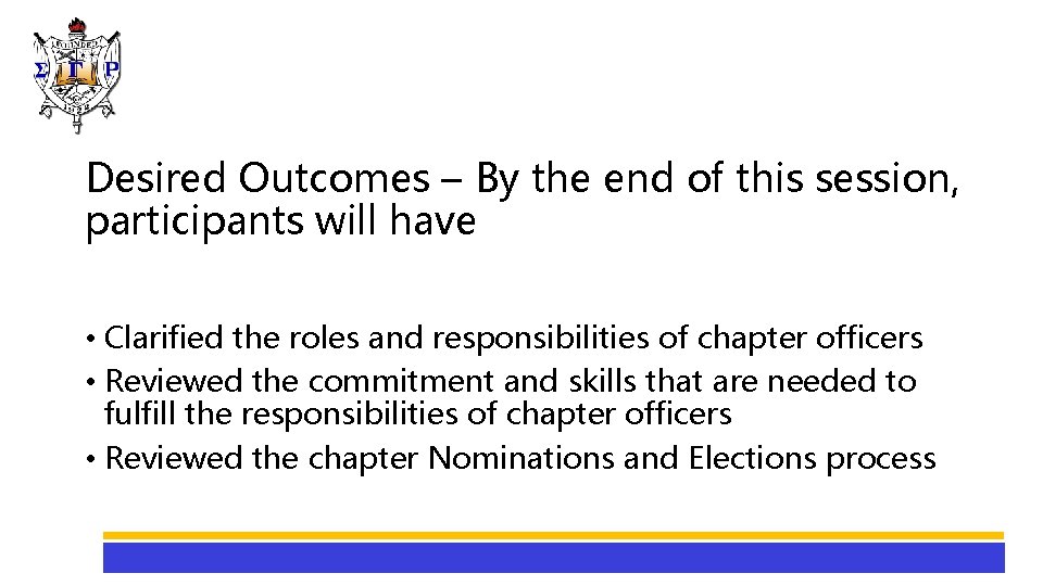 Desired Outcomes – By the end of this session, participants will have • Clarified