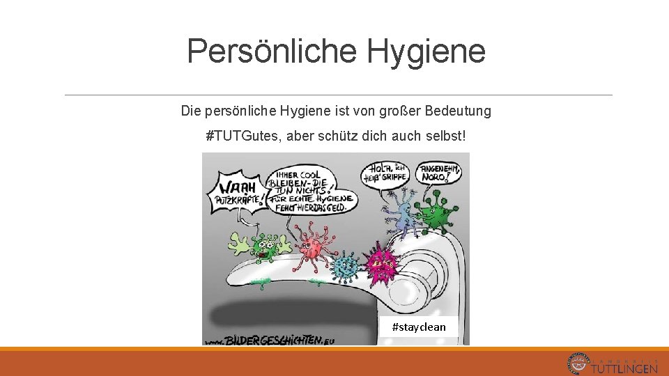 Persönliche Hygiene Die persönliche Hygiene ist von großer Bedeutung #TUTGutes, aber schütz dich auch