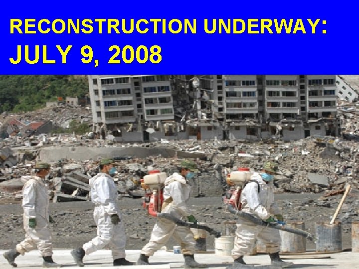 RECONSTRUCTION UNDERWAY: JULY 9, 2008 