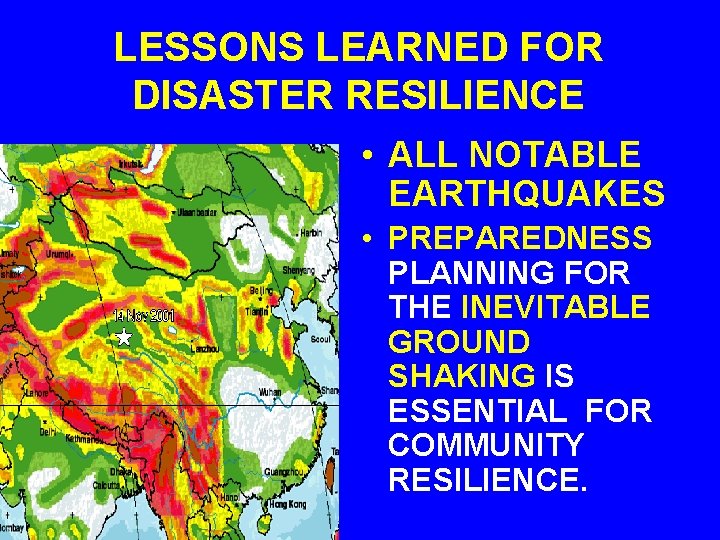 LESSONS LEARNED FOR DISASTER RESILIENCE • ALL NOTABLE EARTHQUAKES • PREPAREDNESS PLANNING FOR THE