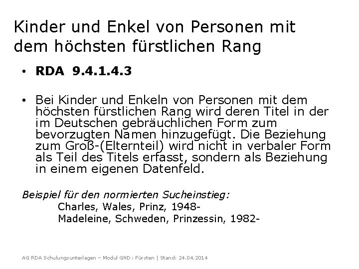 Kinder und Enkel von Personen mit dem höchsten fürstlichen Rang • RDA 9. 4.