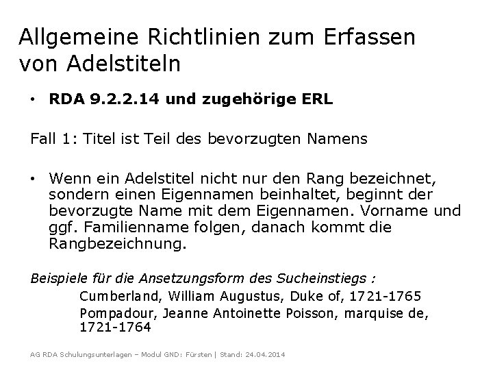 Allgemeine Richtlinien zum Erfassen von Adelstiteln • RDA 9. 2. 2. 14 und zugehörige