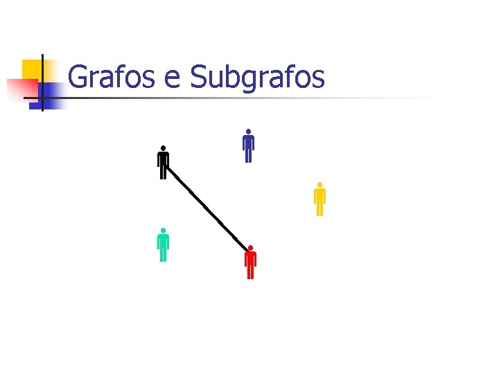 Grafos e Subgrafos 