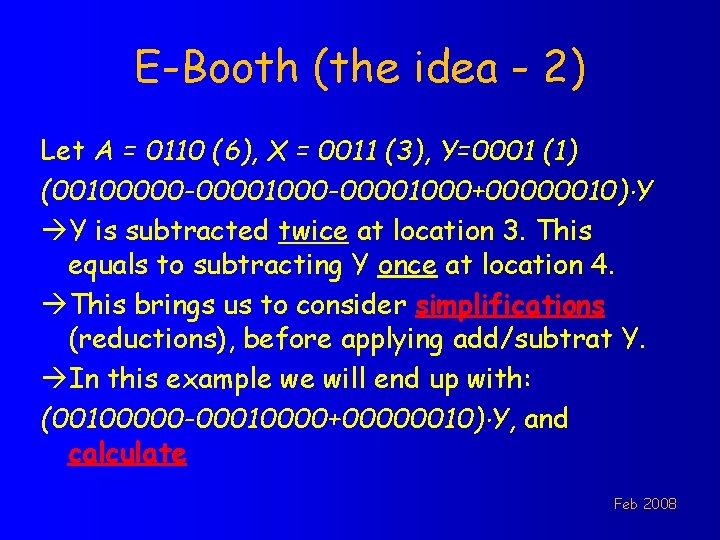 E-Booth (the idea - 2) Let A = 0110 (6), X = 0011 (3),