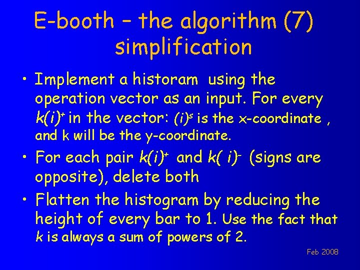 E-booth – the algorithm (7) simplification • Implement a historam using the operation vector