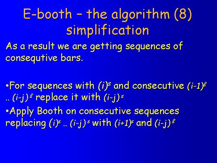 E-booth – the algorithm (8) simplification As a result we are getting sequences of