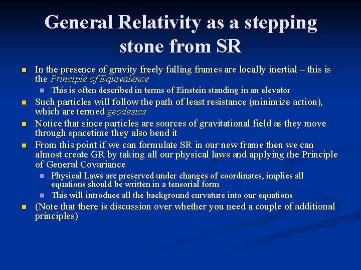 General Relativity as a stepping stone from SR n In the presence of gravity