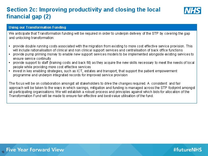 Section 2 c: Improving productivity and closing the local financial gap (2) Using our