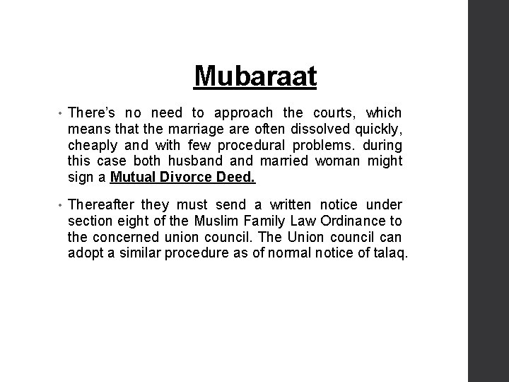 Mubaraat • There’s no need to approach the courts, which means that the marriage