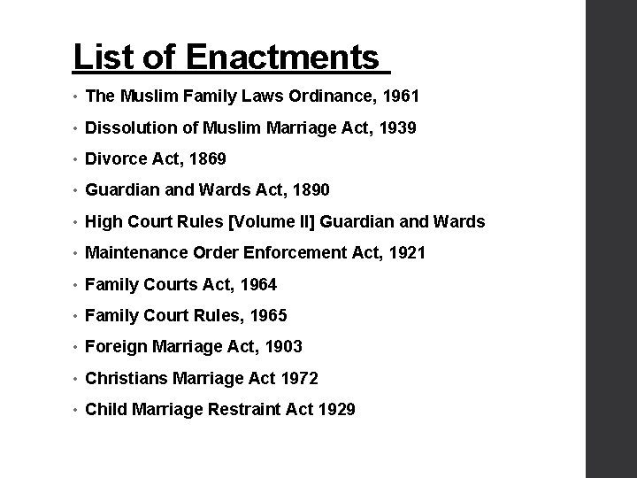 List of Enactments • The Muslim Family Laws Ordinance, 1961 • Dissolution of Muslim