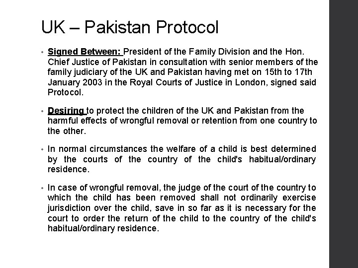 UK – Pakistan Protocol • Signed Between: President of the Family Division and the