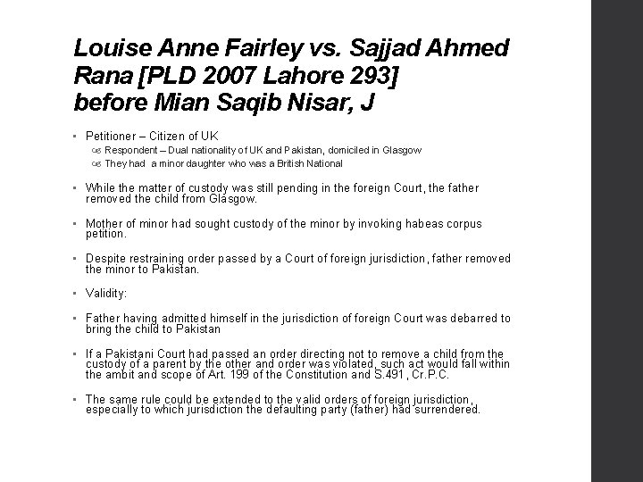 Louise Anne Fairley vs. Sajjad Ahmed Rana [PLD 2007 Lahore 293] before Mian Saqib