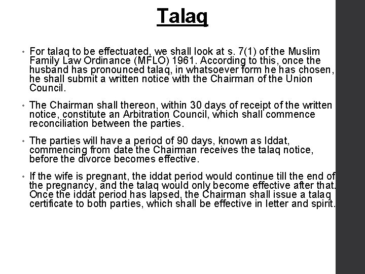 Talaq • For talaq to be effectuated, we shall look at s. 7(1) of