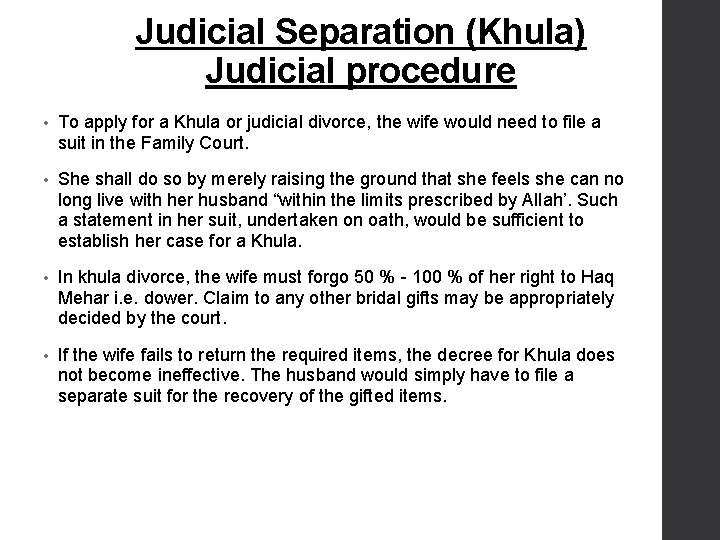 Judicial Separation (Khula) Judicial procedure • To apply for a Khula or judicial divorce,