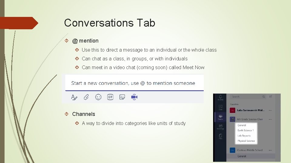 Conversations Tab @ mention Use this to direct a message to an individual or