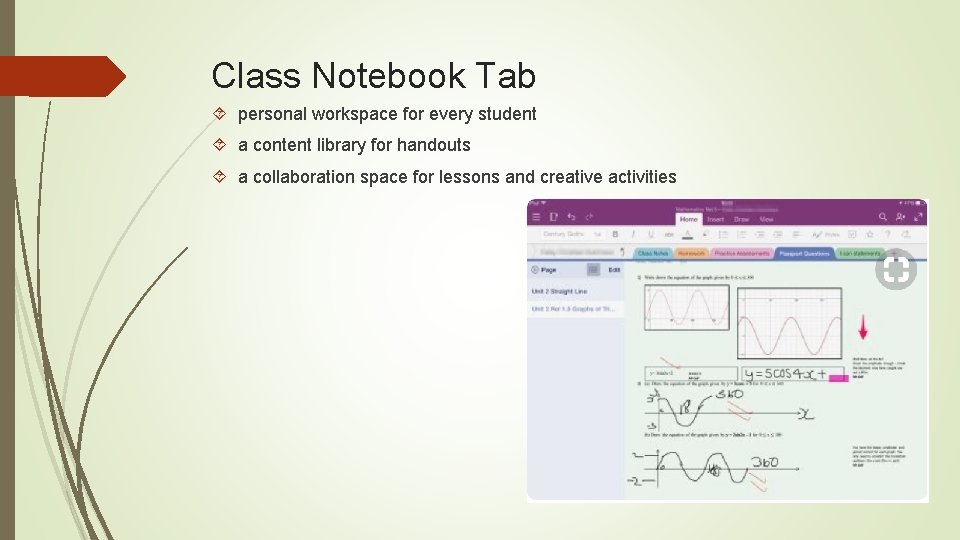 Class Notebook Tab personal workspace for every student a content library for handouts a