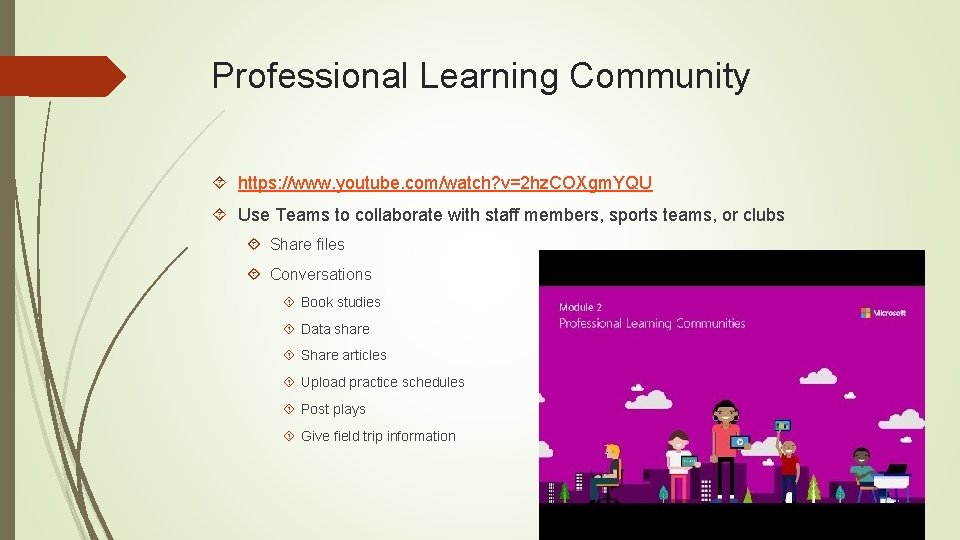 Professional Learning Community https: //www. youtube. com/watch? v=2 hz. COXgm. YQU Use Teams to