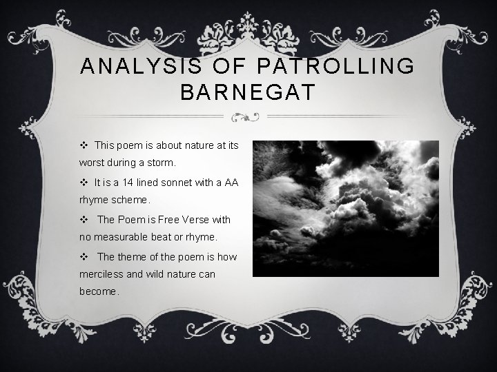 ANALYSIS OF PATROLLING BARNEGAT v This poem is about nature at its worst during