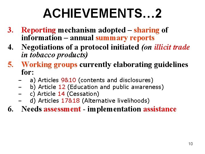 ACHIEVEMENTS… 2 3. Reporting mechanism adopted – sharing of information – annual summary reports