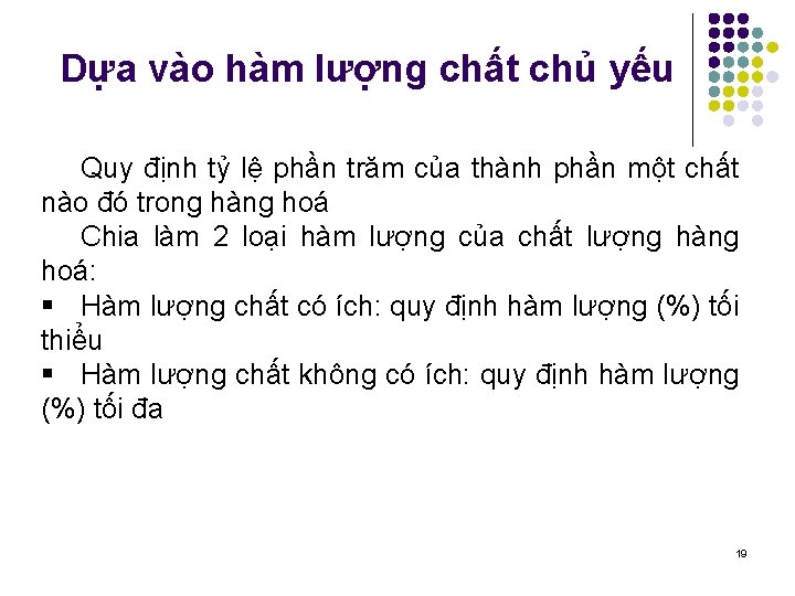 Dựa vào hàm lượng chất chủ yếu Quy định tỷ lệ phần trăm của