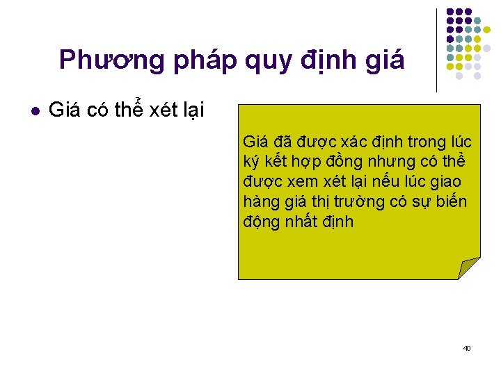 Phương pháp quy định giá l Giá có thể xét lại Giá đã được