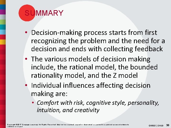 SUMMARY • Decision-making process starts from first recognizing the problem and the need for