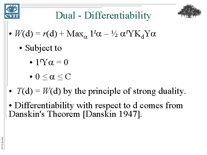Dual - Differentiability • W(d) = r(d) + Max 1 t – ½ t.