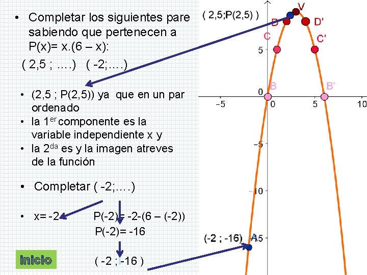  • Completar los siguientes pare sabiendo que pertenecen a P(x)= x. (6 –