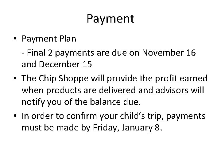 Payment • Payment Plan - Final 2 payments are due on November 16 and