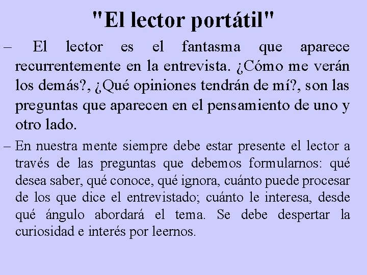 "El lector portátil" – El lector es el fantasma que aparece recurrentemente en la