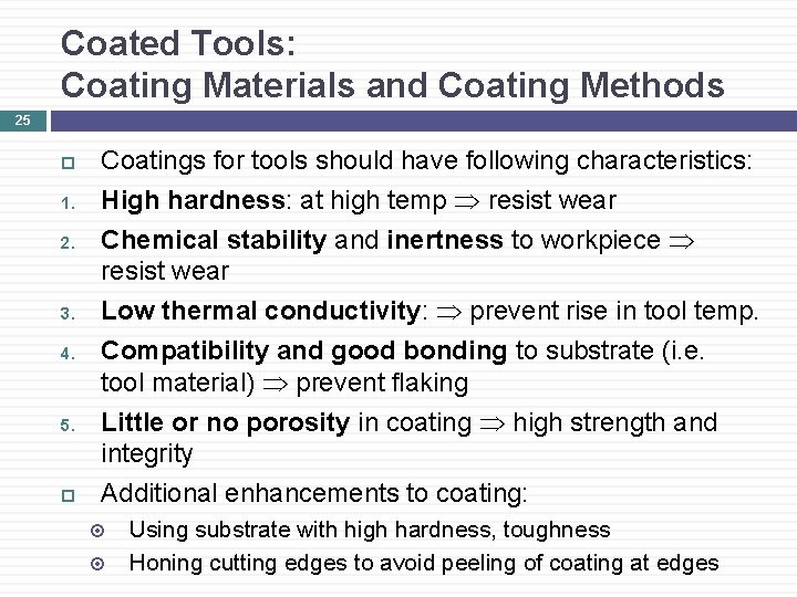 Coated Tools: Coating Materials and Coating Methods 25 1. 2. 3. 4. 5. Coatings