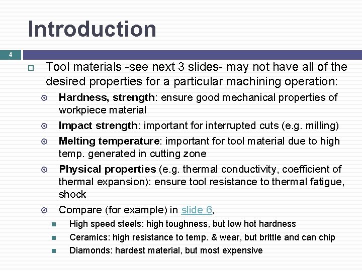 Introduction 4 Tool materials -see next 3 slides- may not have all of the