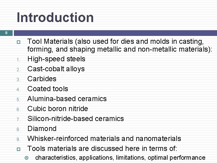 Introduction 8 1. 2. 3. 4. 5. 6. 7. 8. 9. Tool Materials (also