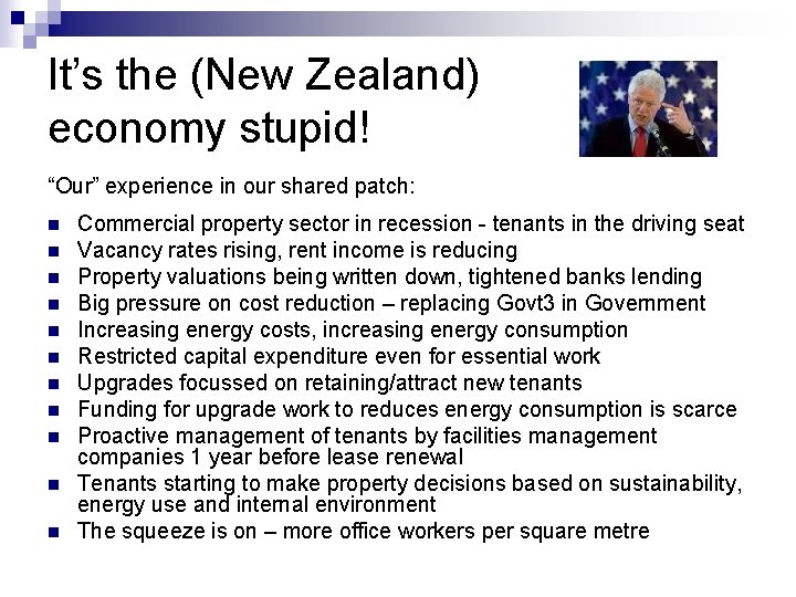 It’s the (New Zealand) economy stupid! “Our” experience in our shared patch: n n